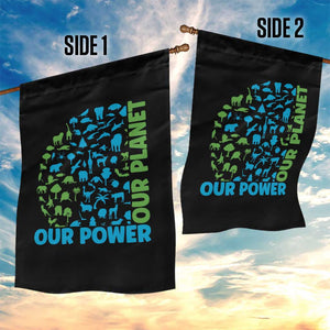 Earth Day Environmental Activism Garden Flag Our Power Our Planet TS12 Print Your Wear