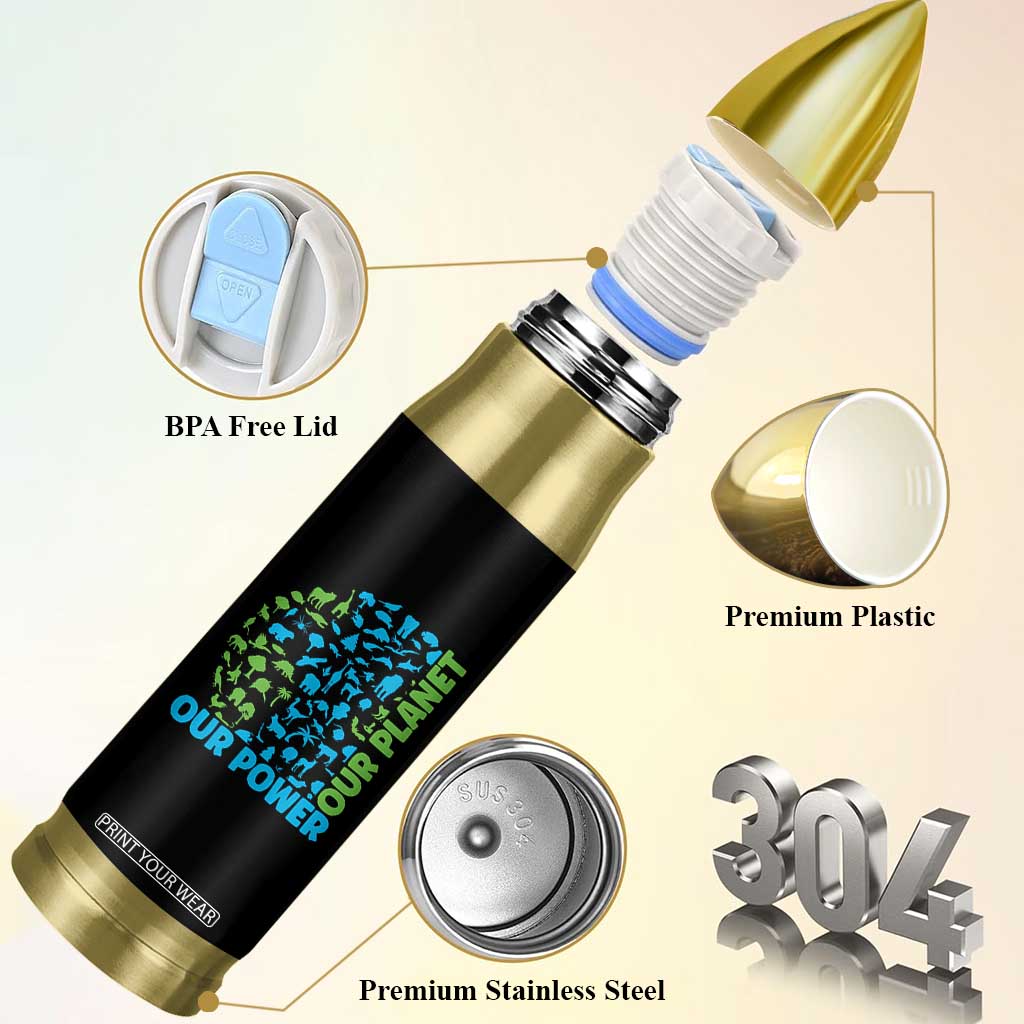 Earth Day Environmental Activism Bullet Tumbler Our Power Our Planet TS12 Print Your Wear