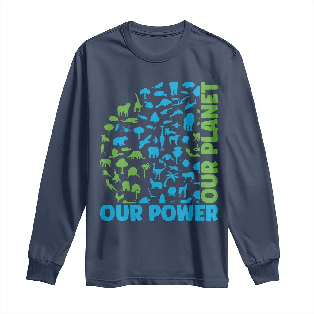 Earth Day Environmental Activism Long Sleeve Shirt Our Power Our Planet TS12 Navy Print Your Wear
