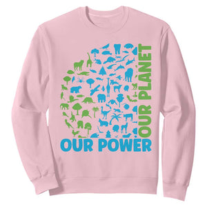 Earth Day Environmental Activism Sweatshirt Our Power Our Planet TS12 Light Pink Print Your Wear