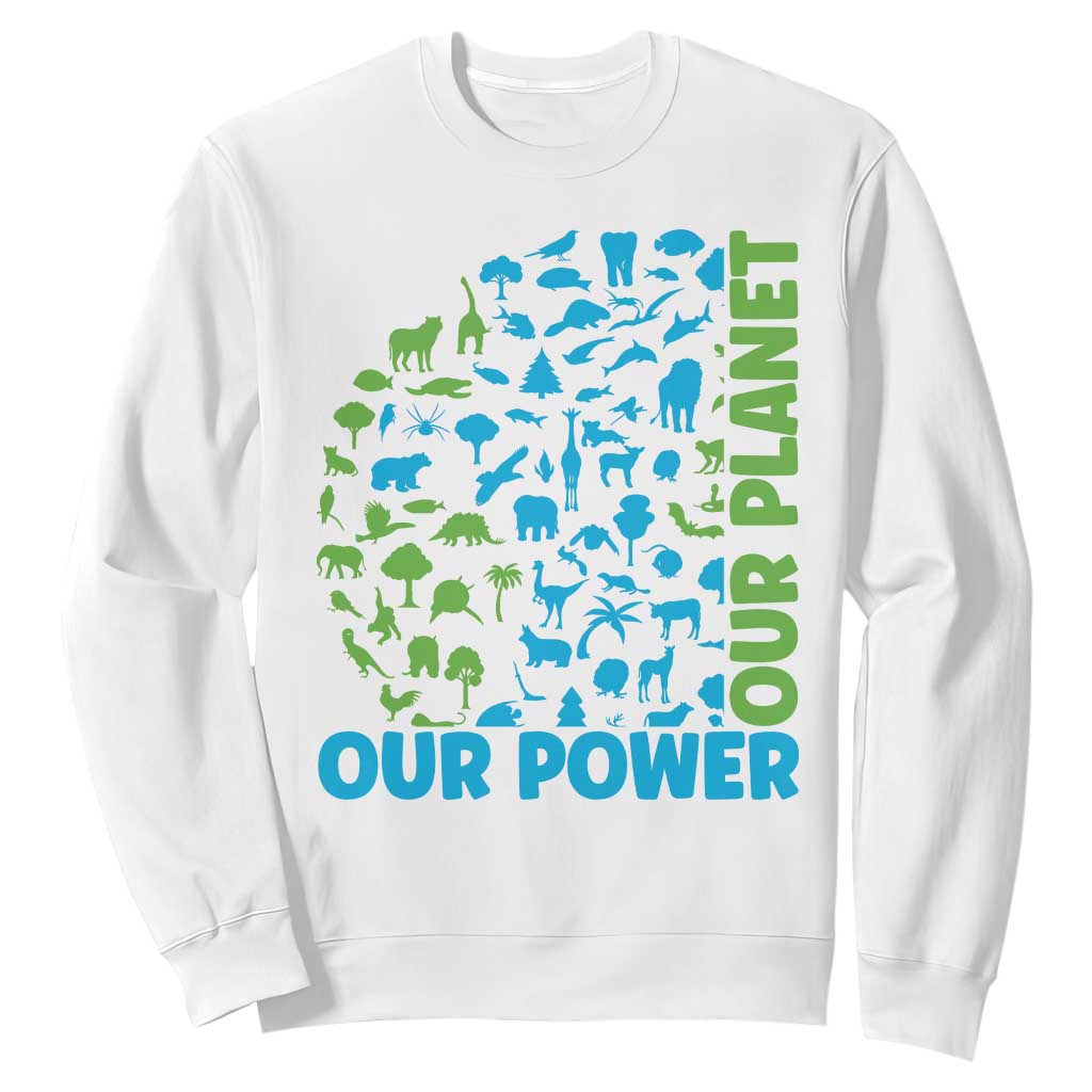 Earth Day Environmental Activism Sweatshirt Our Power Our Planet TS12 White Print Your Wear