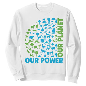 Earth Day Environmental Activism Sweatshirt Our Power Our Planet TS12 White Print Your Wear