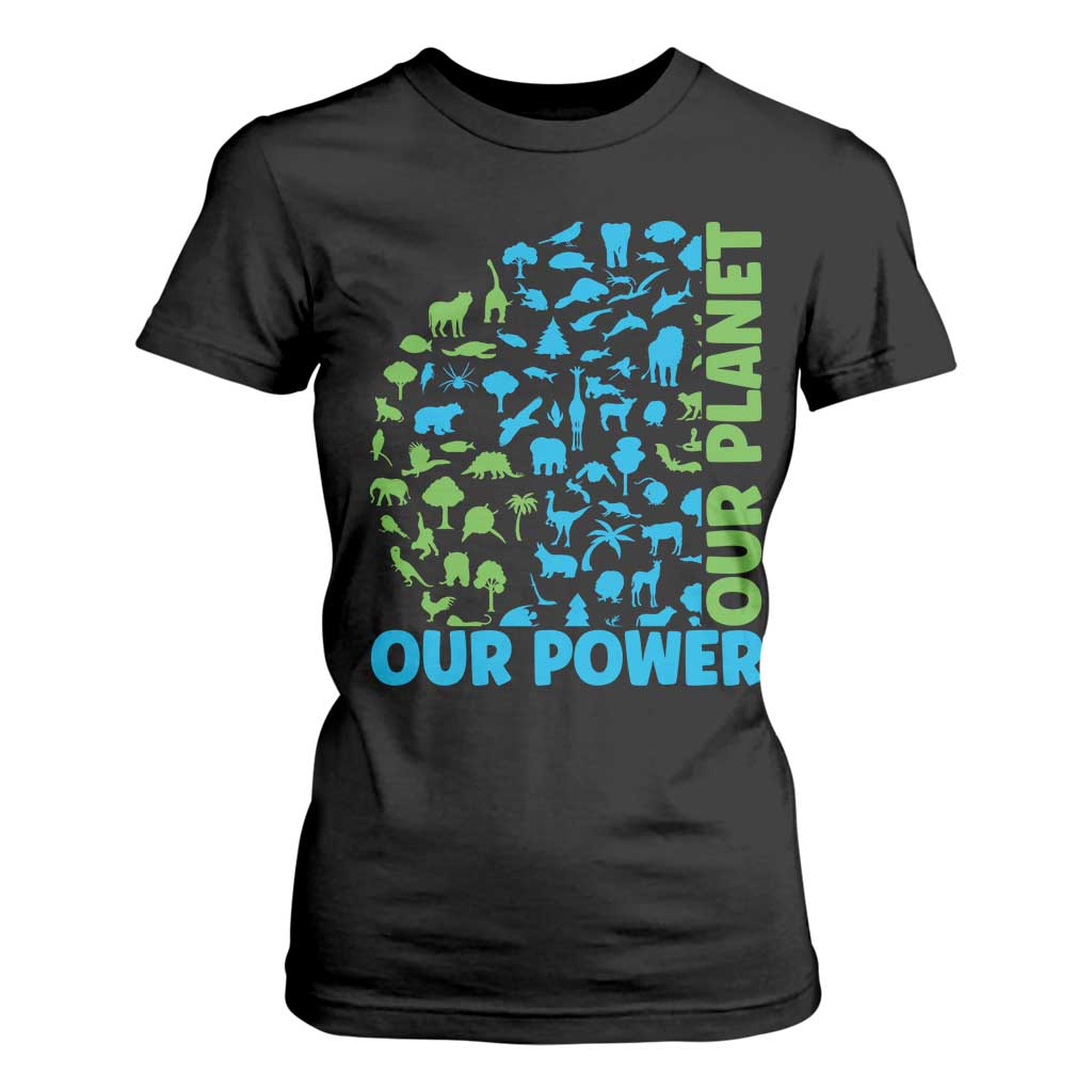 Earth Day Environmental Activism T Shirt For Women Our Power Our Planet TS12 Black Print Your Wear