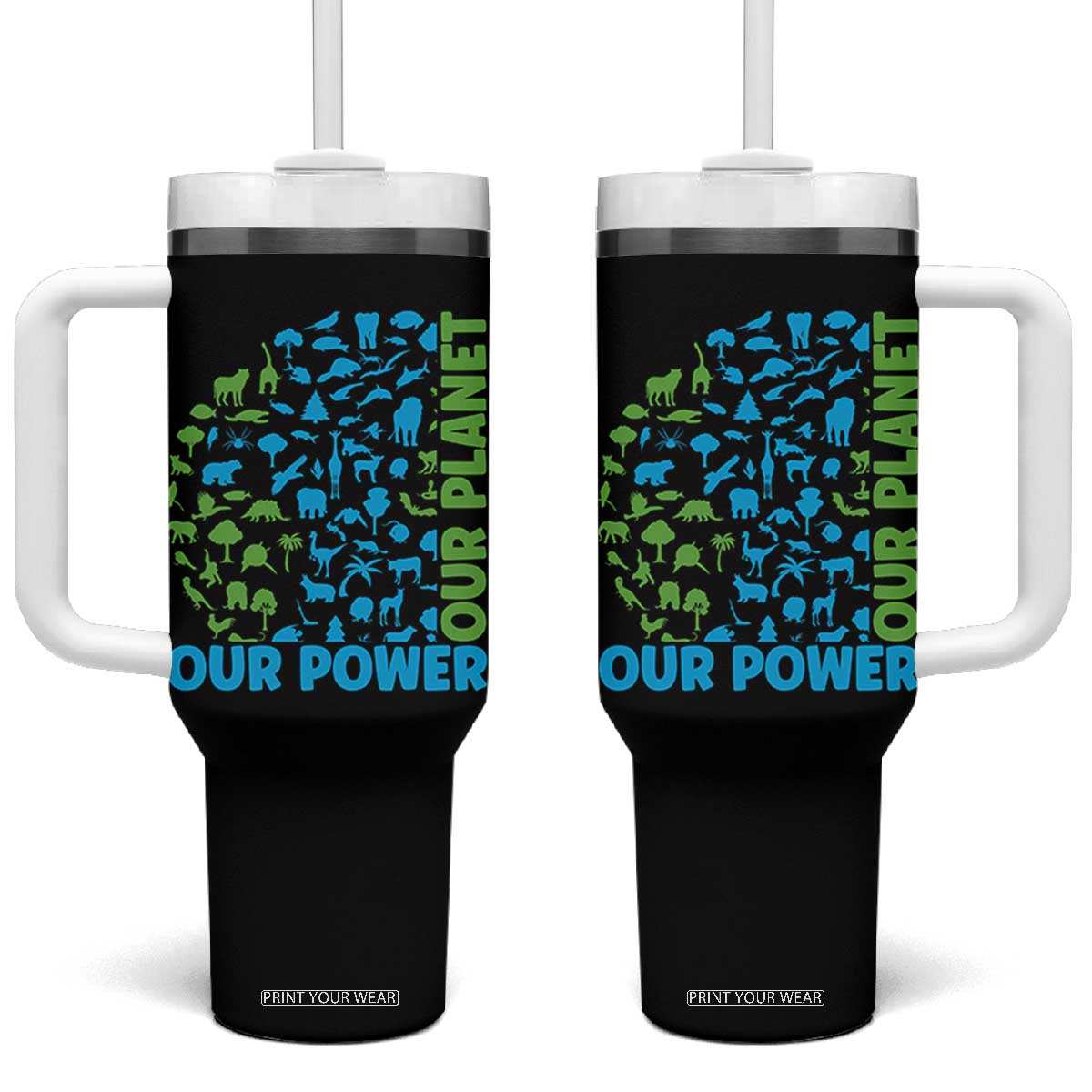 Earth Day Environmental Activism Tumbler With Handle Our Power Our Planet TS12 One Size: 40 oz Black Print Your Wear