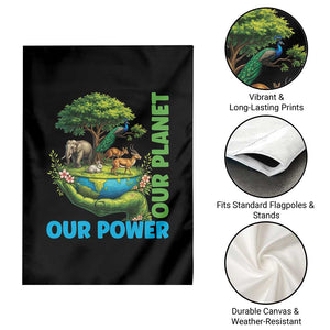Our Power Our Planet Garden Flag Earth Day Nature Lover Gift TS12 Print Your Wear