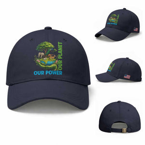 Our Power Our Planet Baseball Cap Earth Day Nature Lover Gift TS12 Baseball Cap Universal Fit Navy Print Your Wear