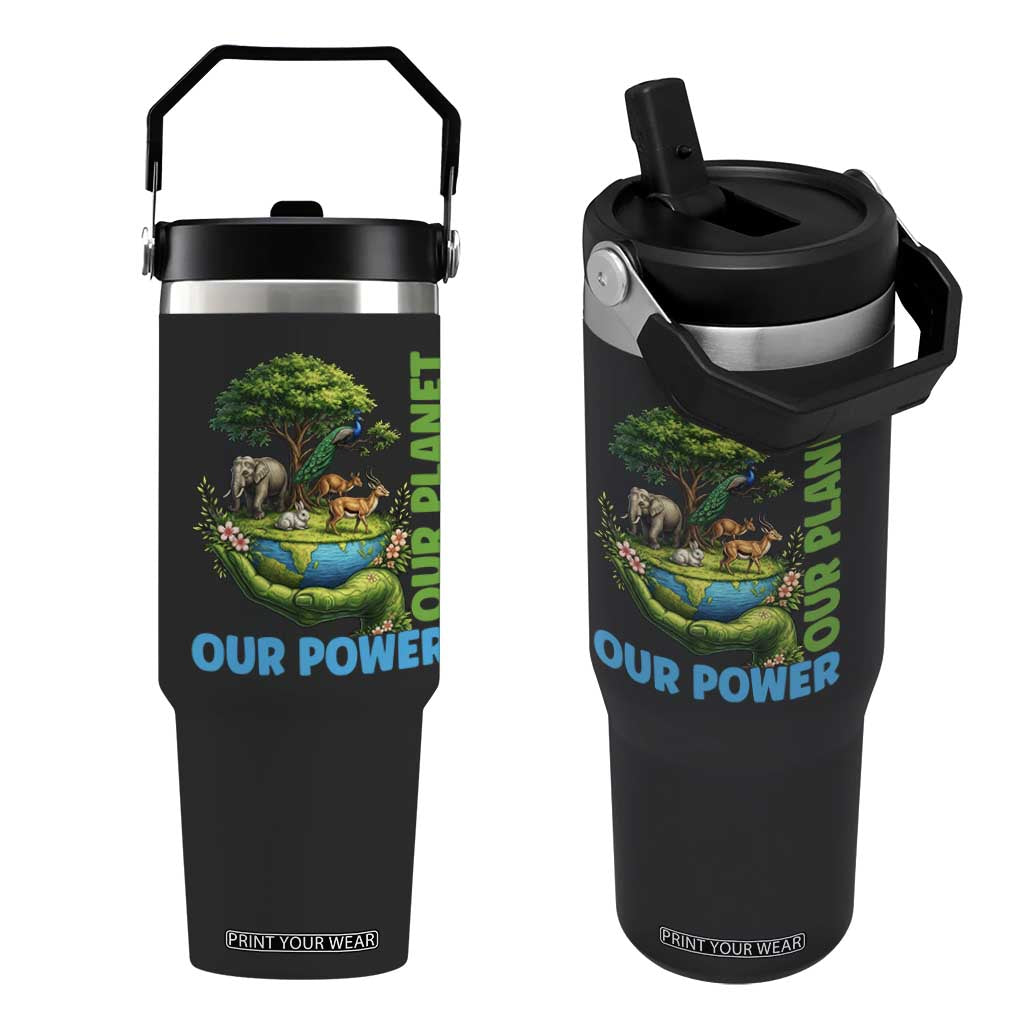 Our Power Our Planet Flip Straw Tumbler Earth Day Nature Lover Gift TS12 One Size: 30 oz Black Print Your Wear