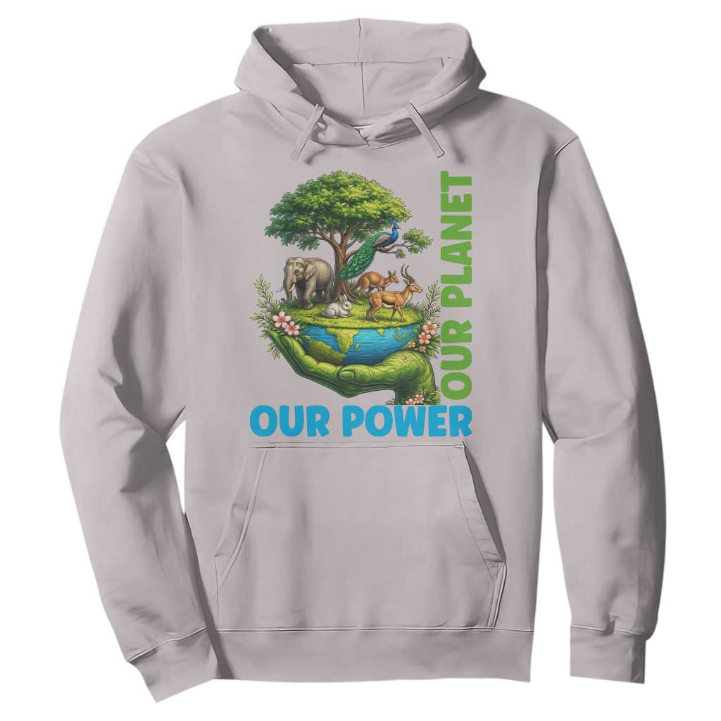 Our Power Our Planet Hoodie Earth Day Nature Lover Gift TS12 Ice Gray Print Your Wear