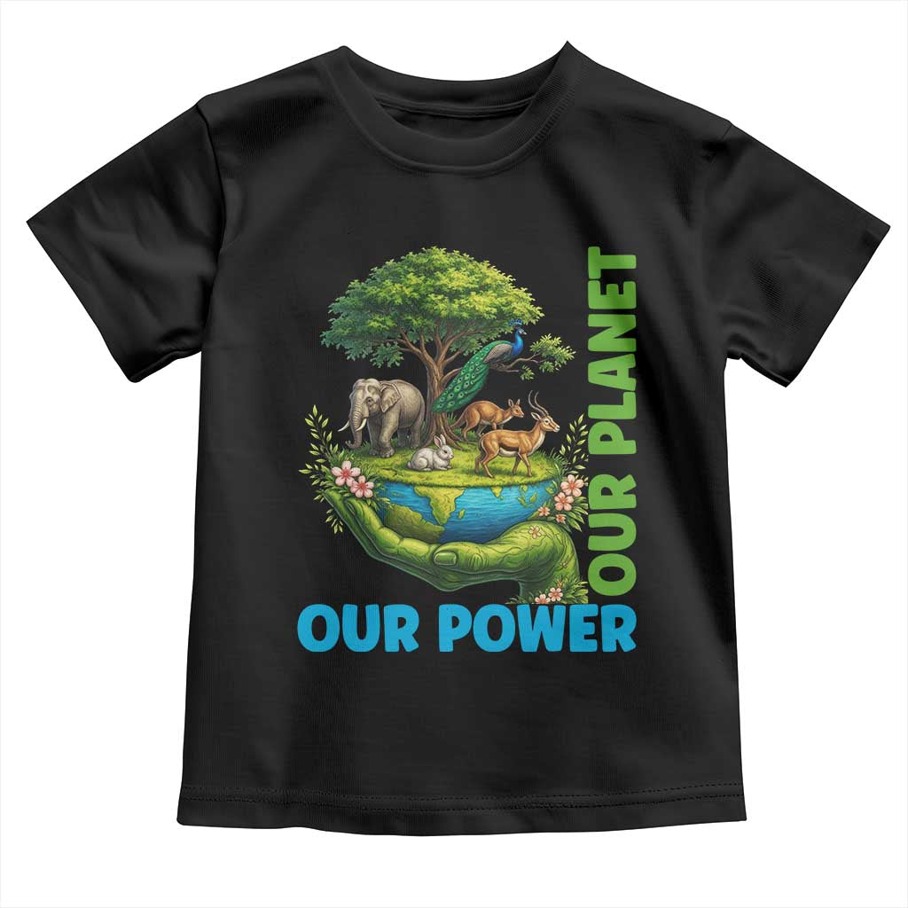 Our Power Our Planet Toddler T Shirt Earth Day Nature Lover Gift TS12 Black Print Your Wear