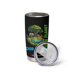 Our Power Our Planet Tumbler Cup Earth Day Nature Lover Gift TS12 Print Your Wear