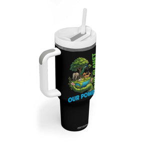Our Power Our Planet Tumbler With Handle Earth Day Nature Lover Gift TS12 Print Your Wear