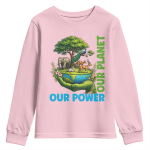 Our Power Our Planet Youth Sweatshirt Earth Day Nature Lover Gift TS12 Light Pink Print Your Wear