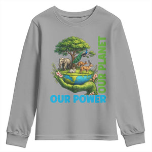 Our Power Our Planet Youth Sweatshirt Earth Day Nature Lover Gift TS12 Sport Gray Print Your Wear
