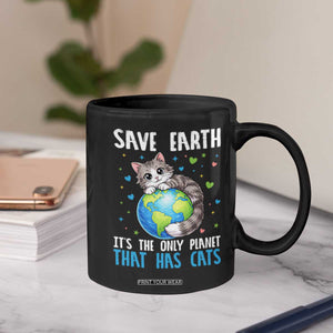 Earth Day Coffee Mug Save Earth Its The Only Planet With Cats TS12 Print Your Wear