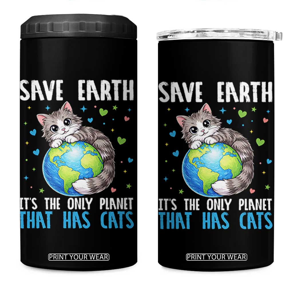 Earth Day 4 in 1 Can Cooler Tumbler Save Earth Its The Only Planet With Cats TS12 One Size: 16 oz Black Print Your Wear