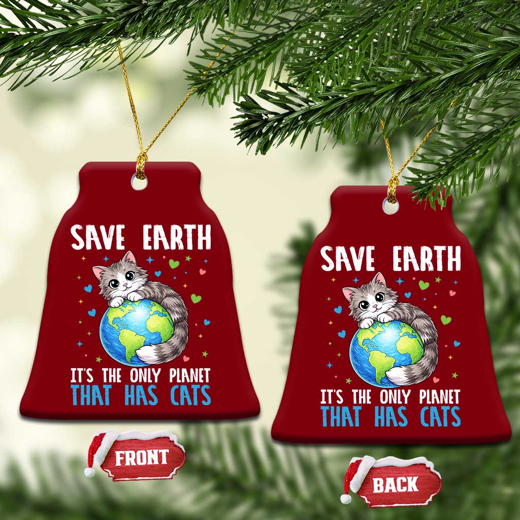 Earth Day Ceramic Ornament Save Earth Its The Only Planet With Cats TS12 Print Your Wear