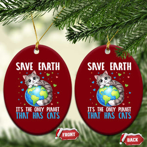 Earth Day Ceramic Ornament Save Earth Its The Only Planet With Cats TS12 Print Your Wear