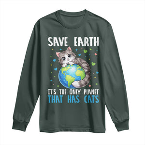 Earth Day Long Sleeve Shirt Save Earth Its The Only Planet With Cats TS12 Dark Forest Green Print Your Wear
