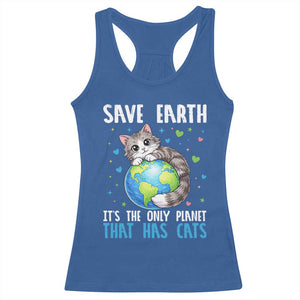 Earth Day Racerback Tank Top Save Earth Its The Only Planet With Cats TS12 Royal Blue Print Your Wear