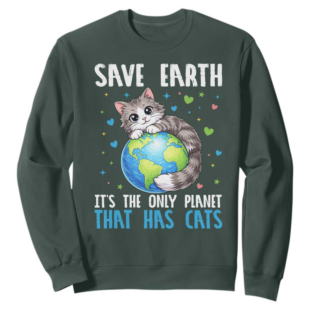 Earth Day Sweatshirt Save Earth Its The Only Planet With Cats TS12 Dark Forest Green Print Your Wear