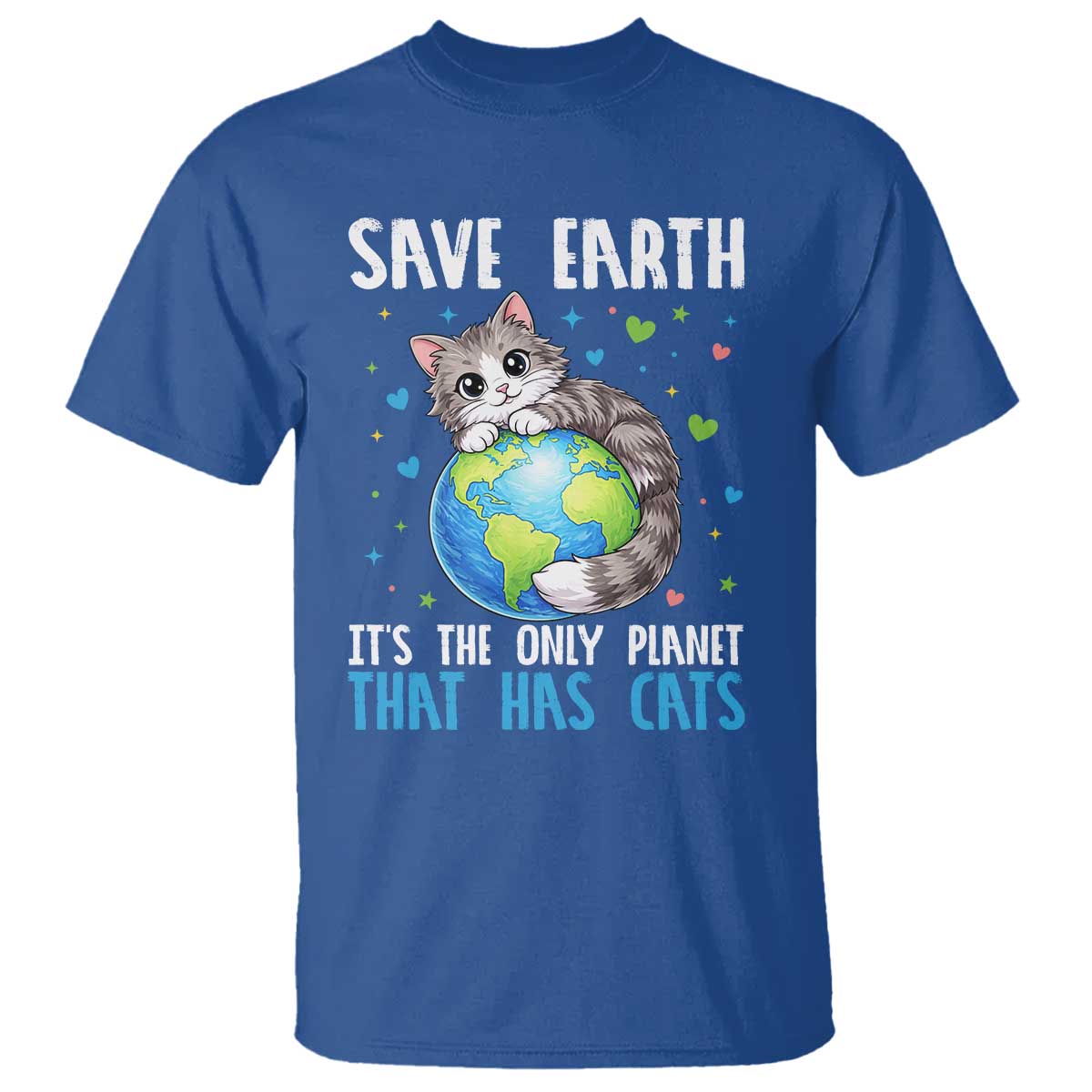 Earth Day T Shirt Save Earth Its The Only Planet With Cats TS12 Royal Blue Print Your Wear