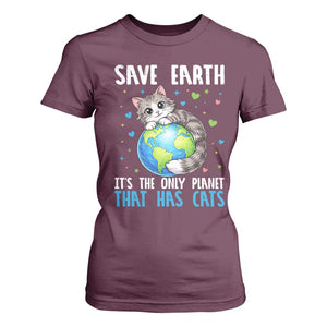 Earth Day T Shirt For Women Save Earth Its The Only Planet With Cats TS12 Maroon Print Your Wear
