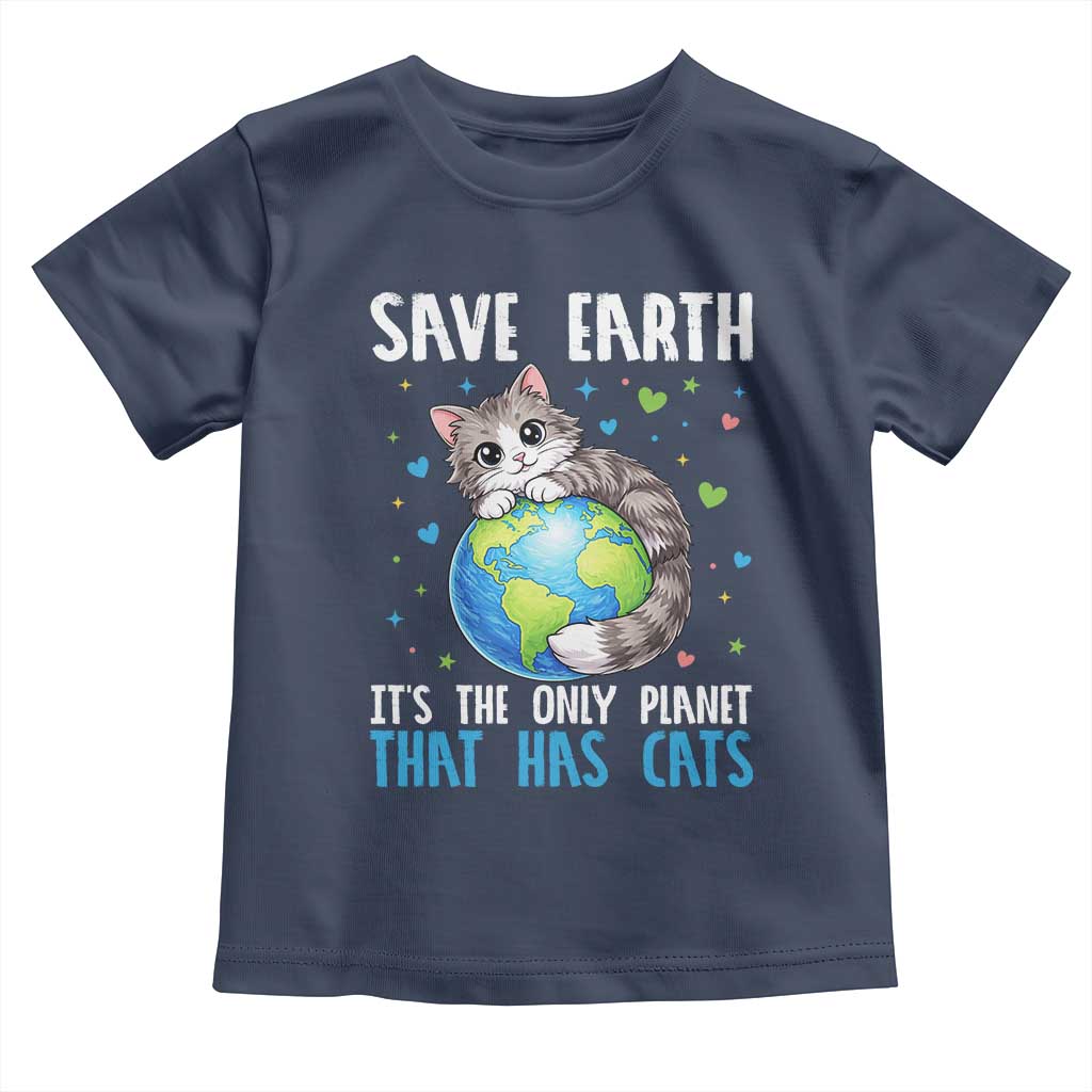 Earth Day Toddler T Shirt Save Earth Its The Only Planet With Cats TS12 Navy Print Your Wear