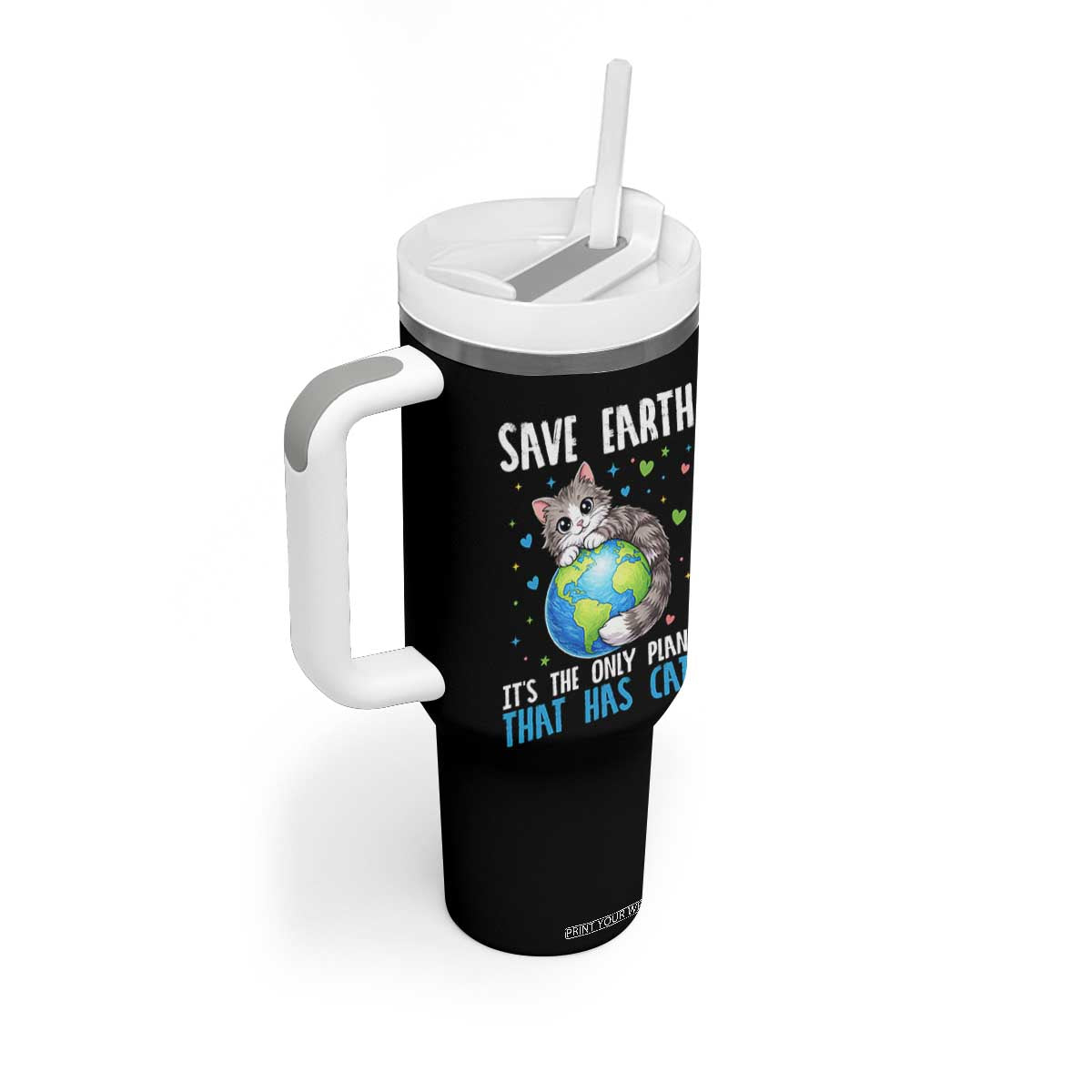Earth Day Tumbler With Handle Save Earth Its The Only Planet With Cats TS12 Print Your Wear