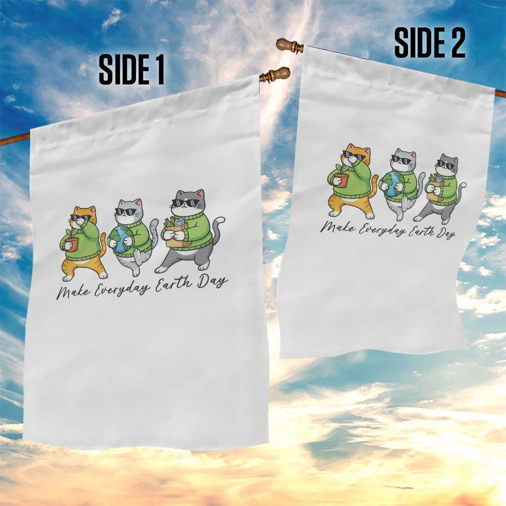 Make Everyday Earth Day Garden Flag Eco Friendly Cat Lover TS12 Print Your Wear