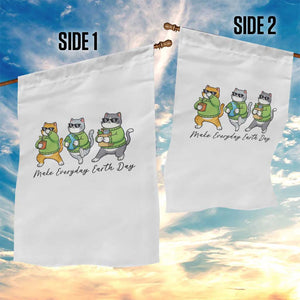 Make Everyday Earth Day Garden Flag Eco Friendly Cat Lover TS12 Print Your Wear