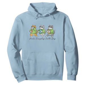 Make Everyday Earth Day Hoodie Eco Friendly Cat Lover TS12 Light Blue Print Your Wear
