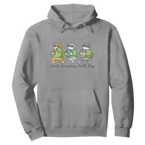 Make Everyday Earth Day Hoodie Eco Friendly Cat Lover TS12 Sport Gray Print Your Wear