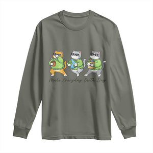 Make Everyday Earth Day Long Sleeve Shirt Eco Friendly Cat Lover TS12 Military Green Print Your Wear