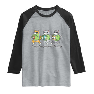 Make Everyday Earth Day Raglan Shirt Eco Friendly Cat Lover TS12 Heather Gray Black Print Your Wear