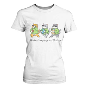 Make Everyday Earth Day T Shirt For Women Eco Friendly Cat Lover TS12 White Print Your Wear