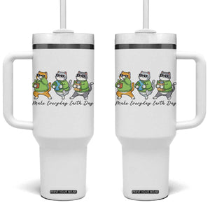 Make Everyday Earth Day Tumbler With Handle Eco Friendly Cat Lover TS12 One Size: 40 oz White Print Your Wear