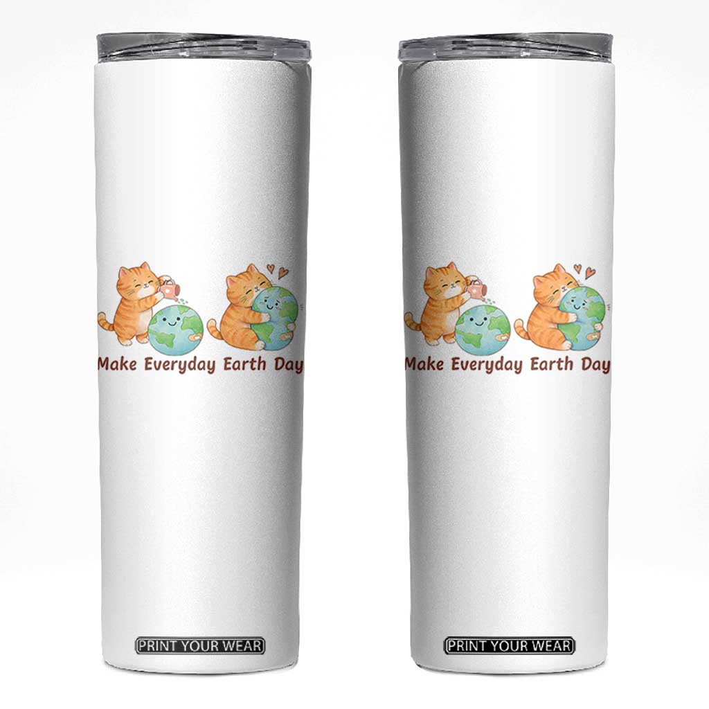 Make Everyday Earth Day Skinny Tumbler Cute Cat Healing Planet Earth TS12 White Print Your Wear