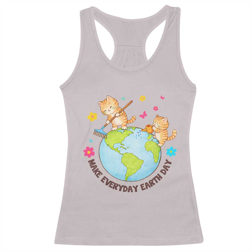 Make Everyday Earth Day Racerback Tank Top Funny Cat Lover Gift TS12 Ice Gray Print Your Wear