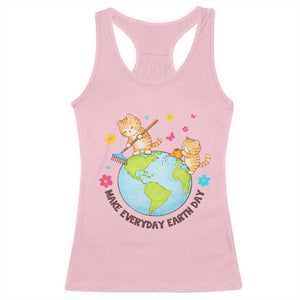 Make Everyday Earth Day Racerback Tank Top Funny Cat Lover Gift TS12 Light Pink Print Your Wear
