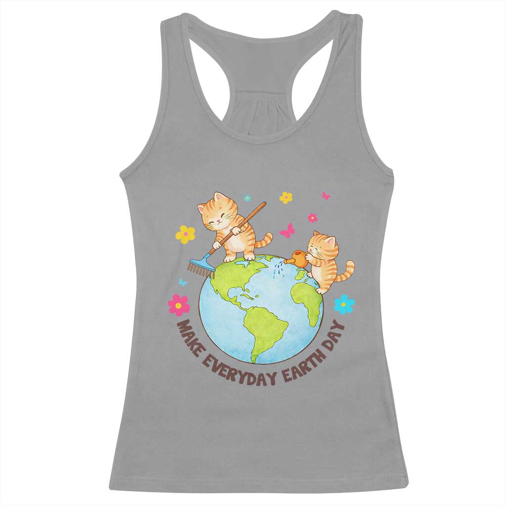 Make Everyday Earth Day Racerback Tank Top Funny Cat Lover Gift TS12 Sport Gray Print Your Wear