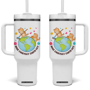 Make Everyday Earth Day Tumbler With Handle Funny Cat Lover Gift TS12 One Size: 40 oz White Print Your Wear