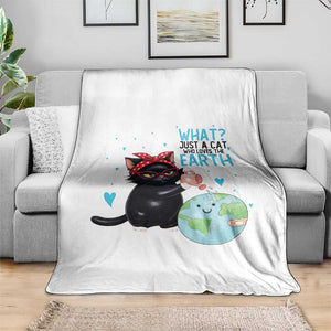 Just A Cat Who Loves The Earth Throw Blanket Earth Day Cat Lover Gift TS12 Print Your Wear