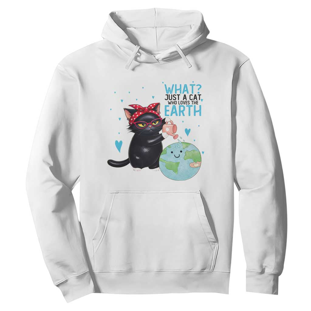 Just A Cat Who Loves The Earth Hoodie Earth Day Cat Lover Gift TS12 White Print Your Wear