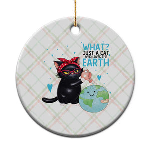 Just A Cat Who Loves The Earth Ceramic Ornament Earth Day Cat Lover Gift TS12 1pc Christmas Plaid Print Your Wear