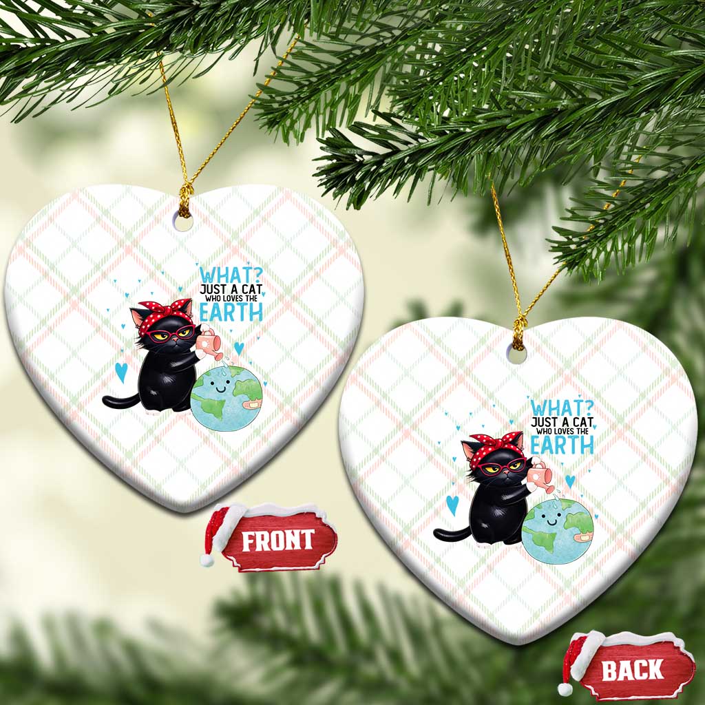 Just A Cat Who Loves The Earth Ceramic Ornament Earth Day Cat Lover Gift TS12 Print Your Wear