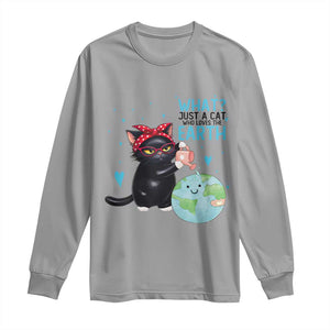 Just A Cat Who Loves The Earth Long Sleeve Shirt Earth Day Cat Lover Gift TS12 Sport Gray Print Your Wear