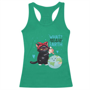 Just A Cat Who Loves The Earth Racerback Tank Top Earth Day Cat Lover Gift TS12 Irish Green Print Your Wear