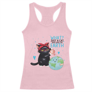 Just A Cat Who Loves The Earth Racerback Tank Top Earth Day Cat Lover Gift TS12 Light Pink Print Your Wear