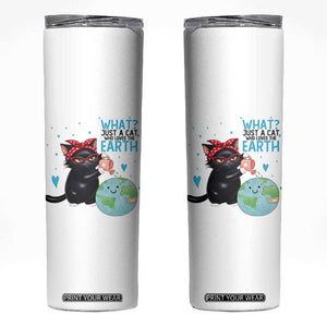 Just A Cat Who Loves The Earth Skinny Tumbler Earth Day Cat Lover Gift TS12 White Print Your Wear