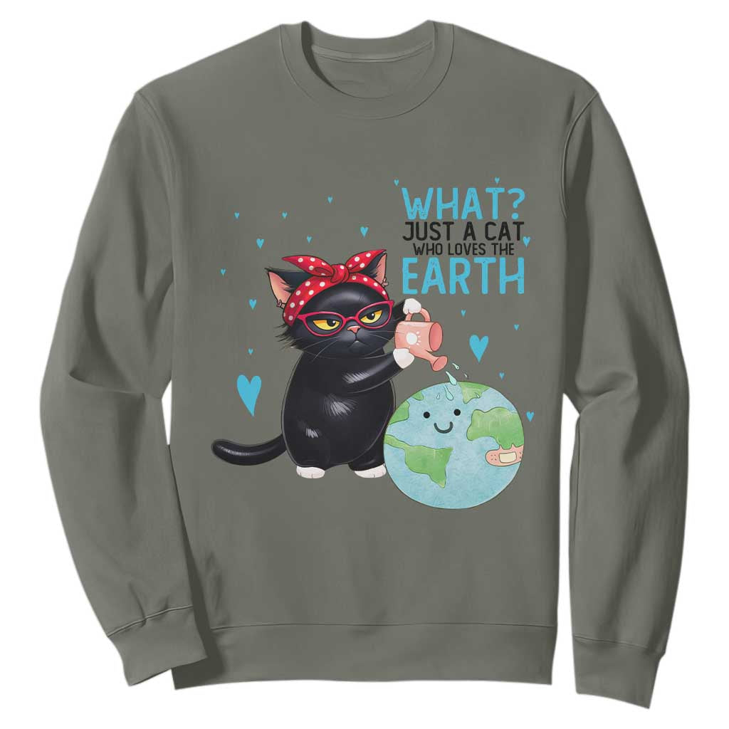 Just A Cat Who Loves The Earth Sweatshirt Earth Day Cat Lover Gift TS12 Military Green Print Your Wear